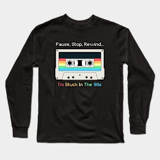 Stuck In The 90s Long Sleeve T-Shirt